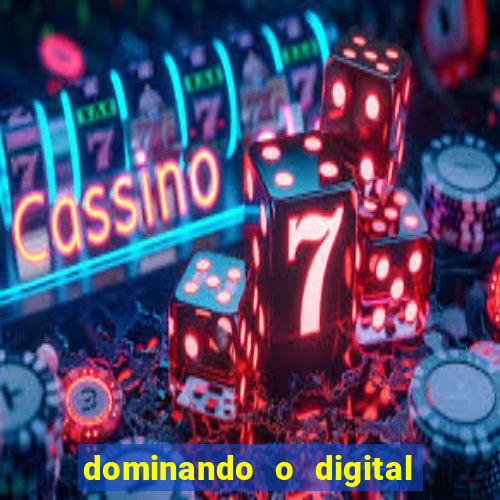 dominando o digital definitivo reclame aqui